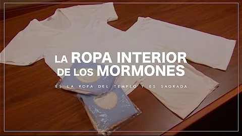 ¿Qué ropa interior llevan los mormones?