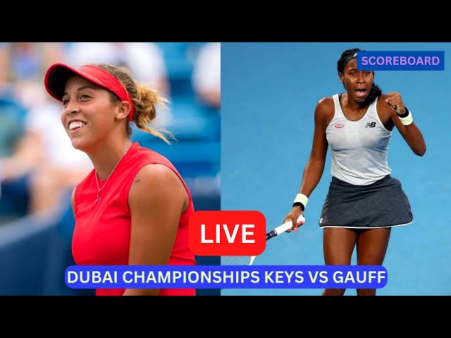 Madison Keys Vs Coco Gauff LIVE Score UPDATE Today WTA Dubai