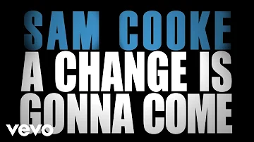 What does A Change Is Gonna Come represent?