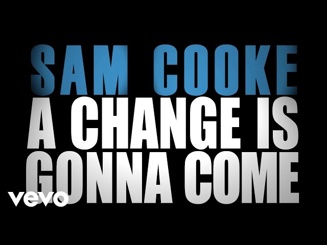 Sam Cooke - Change Is Gonna Come