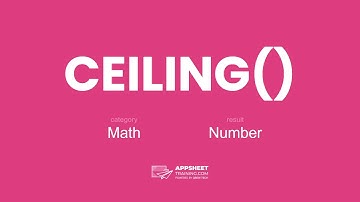 AppSheet Ceiling() Expression