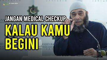 Jangan Medical Checkup Kalau Kamu Begini - dr. Zaidul Akbar Official