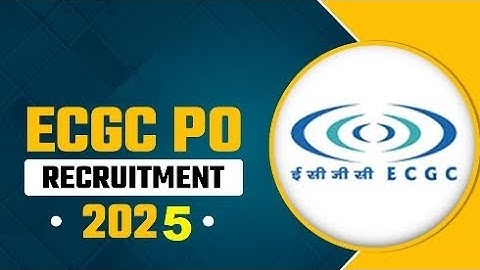 ECGC PO 2025 Online Form Out | ECGC Probationary Officer Recruitment 2025 | Apply Now 🔥
