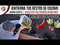 ¿SE PUEDEN ENTERRAR los RESTOS de la COCINA en el HUERTO o JARDÍN? Método Bomba de nutrientes.