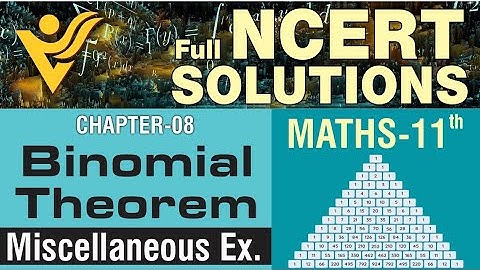 NCERT 11th Maths | Chapter - 8 Ex - Miscellaneous | Binomial Theorem | Vyas Edification