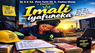 Imali iyafuneka (Dj 9.8 SA, Pexi-Tonic SA & Ceekay Musiq ft Emzowzow)
