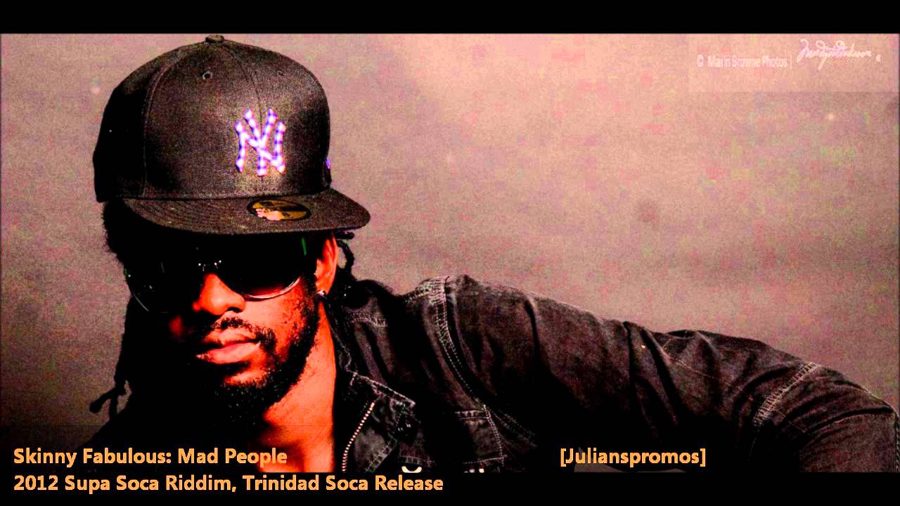 Skinny Fabulous - Mad People (Super Soca Riddim)