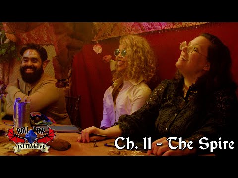 Ch.11 - The Spire | Roll for InitiaGive