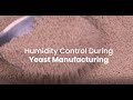 Humidity Control During Yeast Manufacturing