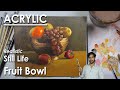 Metal Fruit Bowl - Still Life Painting | Realistic Acrylic Fruits Painting step by step