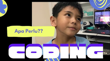 Mengapa Anak Belajar CODING? Keseruan Belajar Basic Coding