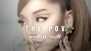 Ariana Grande - Just like magic ( The Pov World Tour Live Concept )