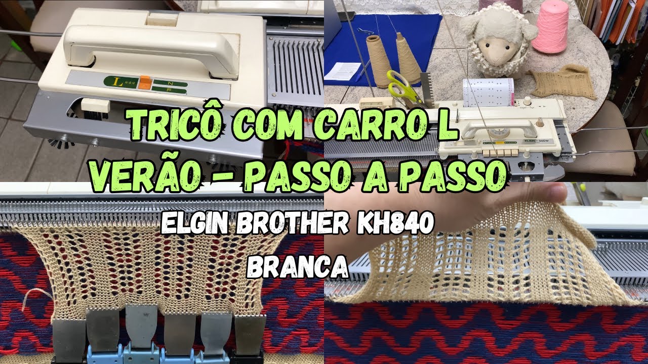 Passo a Passo do Tricô com Carro L Verão - Elgin Brother KH840 Branca