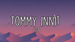 CG5 - tommy innit (Lyrics) chords