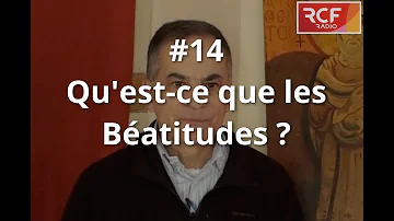 Comment expliquer les Béatitudes ?