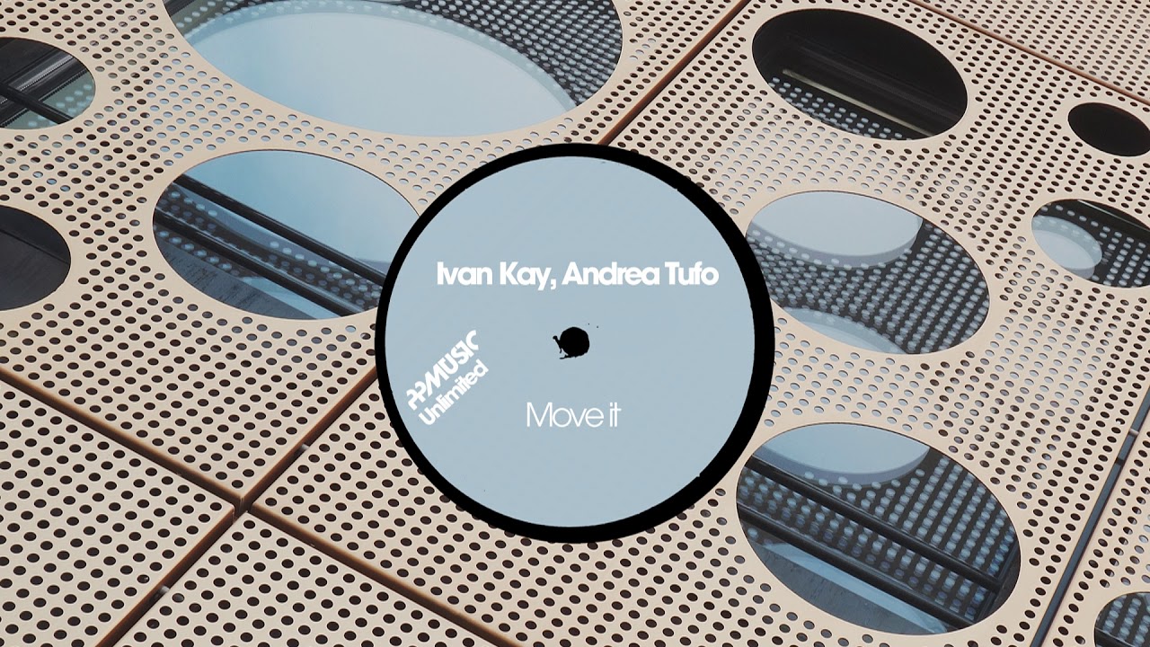 Guarda Ivan Kay - Andrea Tufo: Move it (Original Mix) su YouTube Guarda Ivan Kay - Andrea Tufo: Move it (Original Mix) su YouTube