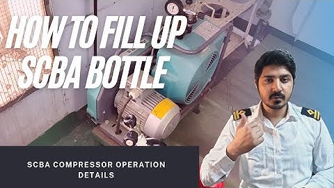 How to FILL UP SCBA BOTTLE BY USING SCBA COMPRESSOR?|SCBA OPERATION DETAILS | MERCHANT NAVY |