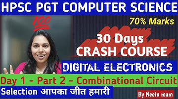 Day 1 - P2 - Digital Electronics|| 30 days Crash course for HPSC PGT COMPUTER SCIENCE || NS CLASSES