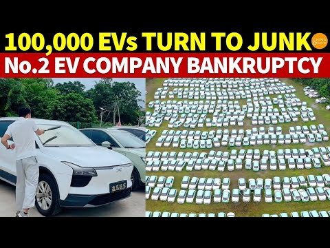 100,000 EVs Suddenly Turn To JUNK! China?s No.2 EV Company Goes Bankrupt! China?s EVs Have No Future