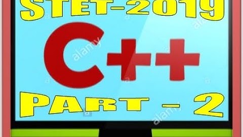 #STETCOMPUTERSCIENCE #STETCOMPUTERTEACHER #STET COMPUTER SCIENCE 2019 #C++ Part-2