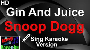 🎤 Snoop Dogg - Gin And Juice (Karaoke Version)-King Of Karaoke