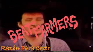 Beat Farmers Reason To Believe (Razón Para Vívir)SUBTÍTULOS en Español Neza-Rock