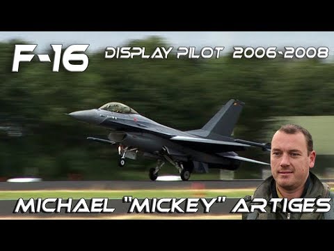 F-16 2006-2008 Michael "Mickey" Artiges Belgian Air Force F-16 Solo Display Pilot 2006-2008