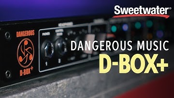 Dangerous Music D-BOX+ Summing Mixer and Monitor Controller Overview