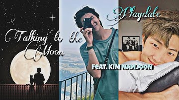 BTS RM - Talking to the Moon X Playdate (Remix Edit)