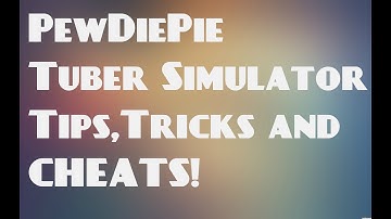 HOW TO HACK/CHEAT PewDiePie Tuber Simulator
