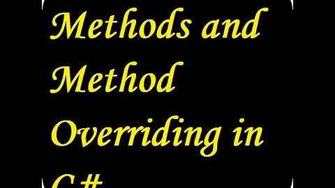 Virtual Methods and Method Overriding in C#