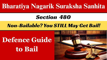 Section 480 BNSS, 2023 | How Lawyers Can Make an Effective Bail Application in Non-Bailable Cases