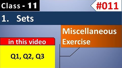 Class 11 Maths Chapter 1 Miscellaneous Solutions Q1, Q2, Q3 Sets | Class 11 Maths NCERT Solutions