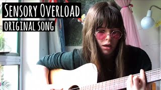 Sensory Overload - original song | Katy Hallauer