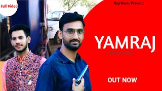 YAMRAJ ( full Video ) II Omji II Mayank Swami II New Hr Badmasi Song 2021 II Raj Music II Raj Studio
