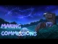 MAKING COMMISSIONS!! PLAYING DILO LATER
