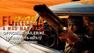 4K UHD • DTS-HD 5.1 | Official Trailer #2 | Furiosa: A Mad Max Saga (2024) [COLOR GRADING]