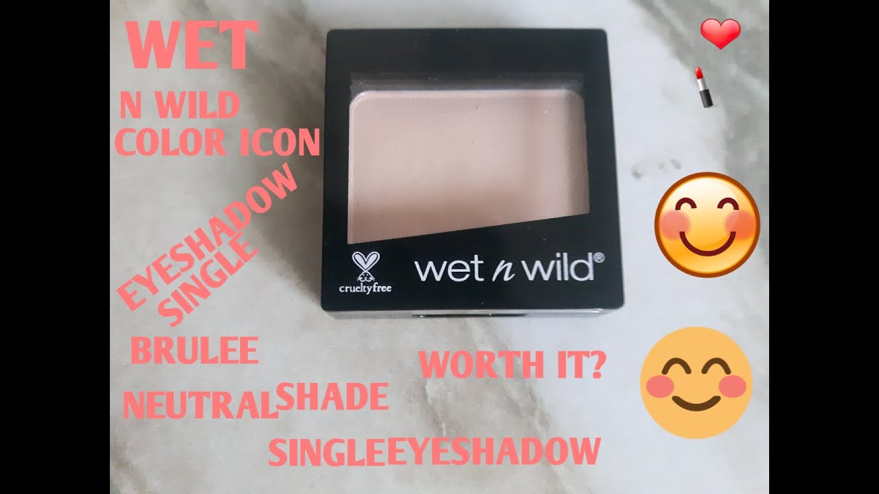 Wet n Wild Color Icon Single Eyeshadow Brulee Review | Coolasice Makeup