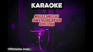 Meggy z sakit gigi | rock version by Sanca record [ KARAOKE ] 