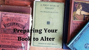 Altered Book Tutorial - Preparing Your Book for Altering