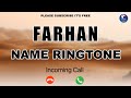 Mr Farhan Name Ringtone फरह न न म क र गट न Mr Farhan Ringtone Name Ringtone Mobile Ringtone 