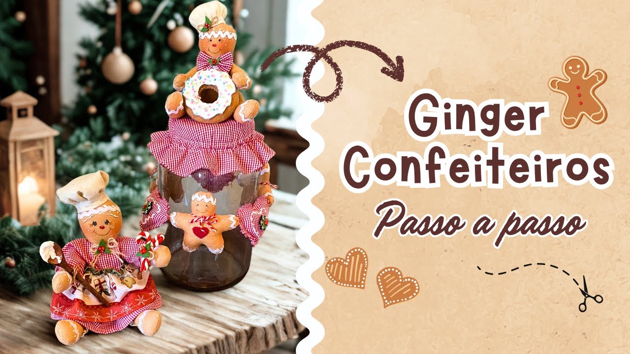 GINGER CONFEITEIROS - Passo a passo completo de artesanato