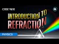 Refraction of light  physics  cbse class 910  embibe achieve cbse class 910