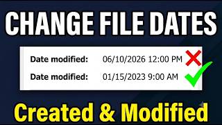 How to Change a Files 'Created' and 'Modified' Dates in Windows