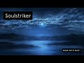 Soulstriker origin remix
