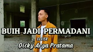 Buih Jadi Permadani Cover Dicky Arya Pratama Musik Video