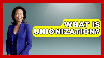 What Is Unionization? - Learn About Libertarianism