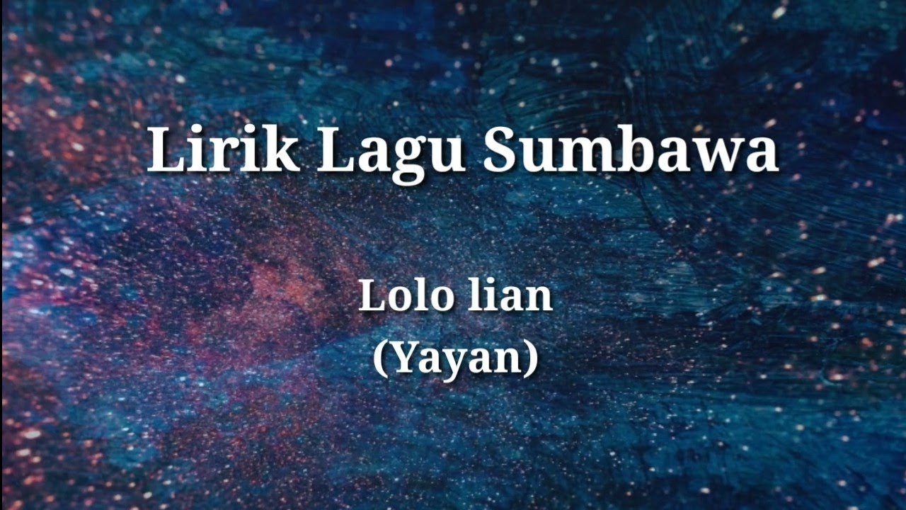 LIRIK LAGU SUMBAWA - LOLO LIAN (YAYAN)