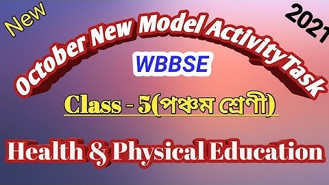 Class -5||Health & Physical Education||October New Model Activity Task-4||2021||