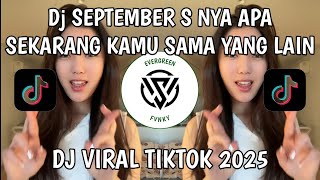 DJ MEJIKUHIBINIU | SEPTEMBER S NYA APA | SEKARANG KAMU SAMA YANG LAIN